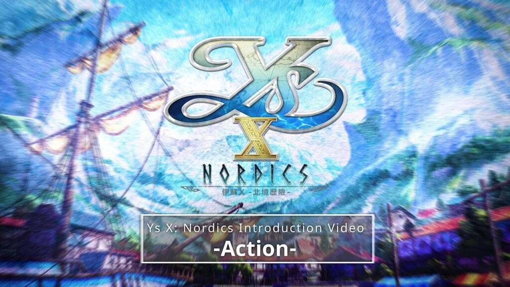 Découvrez dès maintenant le trailer de Ys X : Nordics, la nouvelle pépite du gaming !