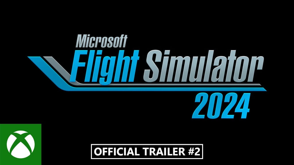 Microsoft Flight Simulator 2024 : trailer et date de sortie dévoilés