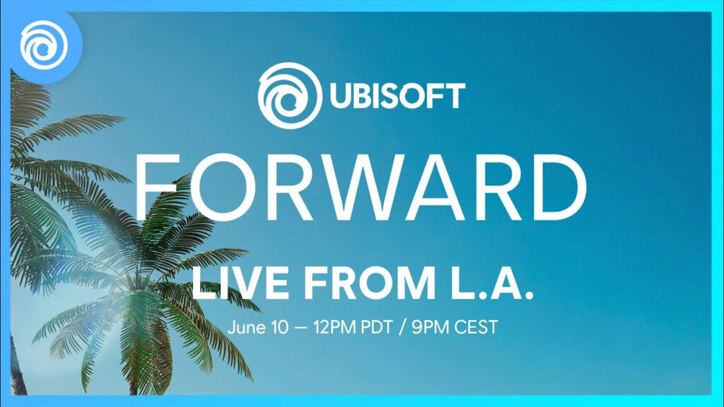 Ubisoft Forward : Annonce des nouveaux jeux et projets à ne pas manquer