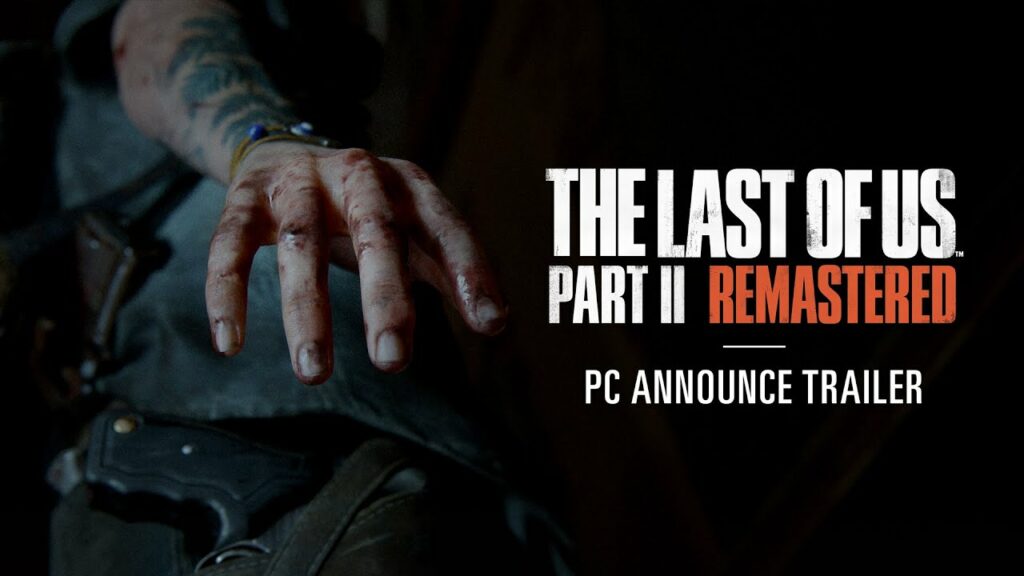 The last of us part ii remastered arrive sur pc le 3 avril 2025